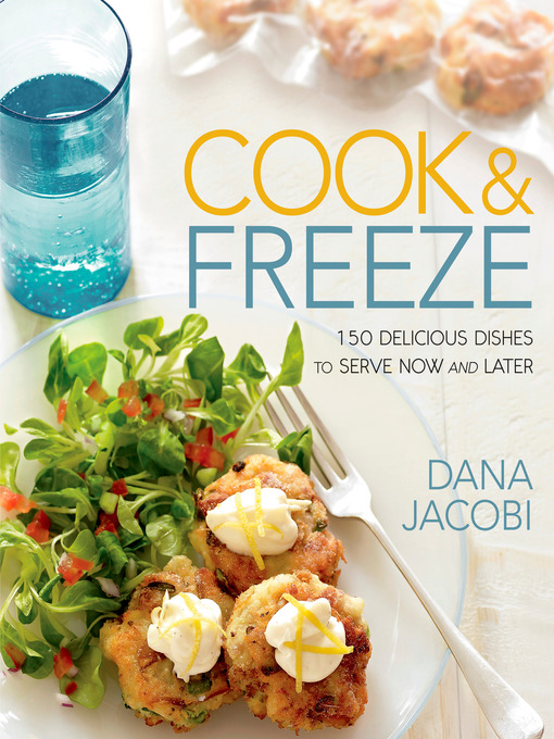 Title details for Cook & Freeze by Dana Jacobi - Wait list